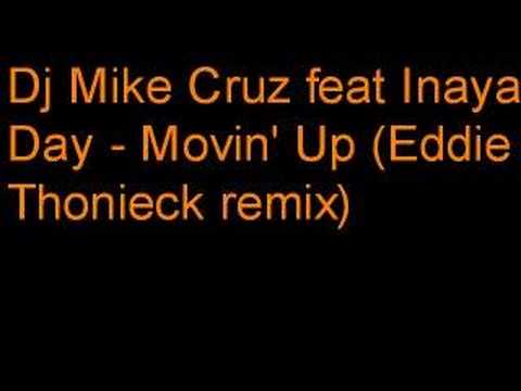 Dj Mike Cruz Feat. Inaya Day - Movin' Up (Eddie Thonieck)