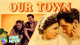 OUR TOWN | Classic Drama Romance | William Holden, Martha Scott | Free Full Movie