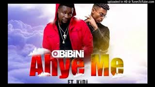 Obibini – Ahye Me ft  KiDi Prod  By KiDi