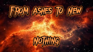 From Ashes to New - Nothing (lyrics)