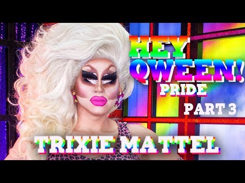 TRIXIE MATTEL on Hey Qween! PRIDE - Part 3