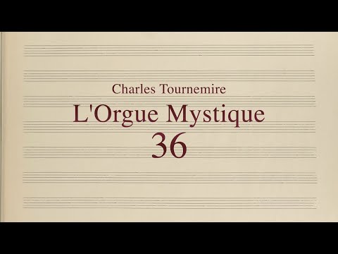 Charles Tournemire, L’Orgue Mystique, No. 36 - Dominica X post Pentecosten