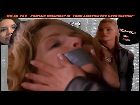 KK Ep 250 - Erika Eleniak Duct Tapes Patricia Kalember On-Screen!