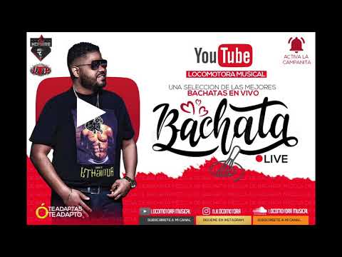 LOCOMOTORA MUSICAL   BACHATA LUCKY 7   08 04 19
