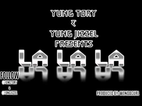 La La La - Yung Tory & Yung Jizzel