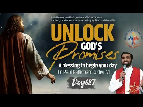 Unlock God's Promises: a blessing to begin your day Day (687) - Fr Paul Pallichamkudiyil VC