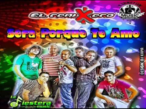 El Remixero - Sera Por Que Te Amo