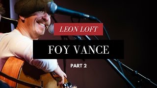 Foy Vance performs &quot;She Burns&quot; and &quot;Burden&quot; live at the Leon Loft (2016)