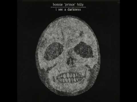 Bonnie 'Prince' Billy - I See a Darkness (Full Album)