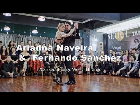 [ Tango ] 2025.10.11 - Ariadna Naveira & Fernando Sanchez - Show.No.1