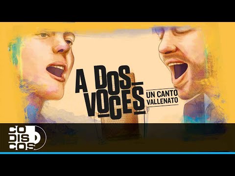 A Dos Voces, Un Canto Vallenato