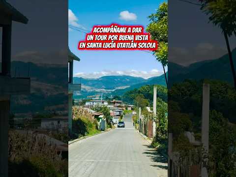 Tour por Buena vista Santa Lucía Utatlan. Solola GT; #shortvideo #turismo #travel
