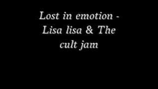 Lost in emotion - Lisa lisa &amp; The cult jam