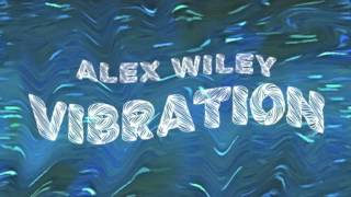 Alex Wiley - Vibration