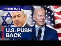 American pushes against Israel’s planned invasion of Rafah | 9 News Australia