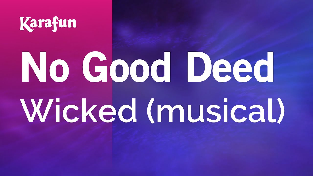 No Good Deed - Wicked (musical) | Karaoke Version | KaraFun