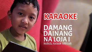 Download lagu Damang Dainang Naloja I | Karaoke Original | Rafael Hasian Siregar mp3 Download lagu Damang Dainang Naloja I | Karaoke Original | Rafael Hasian Siregar mp3