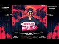 Kamar Me Karua Tel Bhojpuri | Edm Trance Mix | Dj VKR Bhai | karua tel dj song | Bhojpuri Dj Song