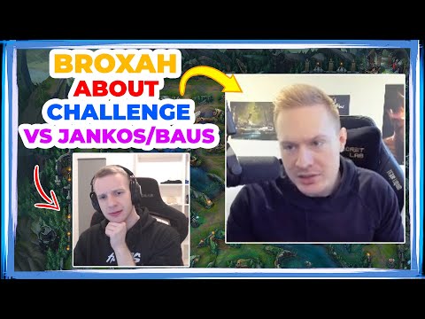 TL Broxah About Challenge With Jankos / TheBaus / Agurin