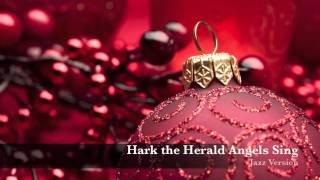 Hark the Herald Angels Sing (Jazz Version)