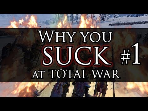 WHY YOU SUCK AT TOTAL WAR! #1 - Warhammer Battles