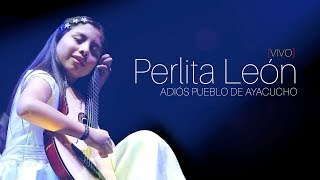 Download lagu PERLITA LEÓN - ADIÓS PUEBLO DE AYACUCHO (Live) mp3