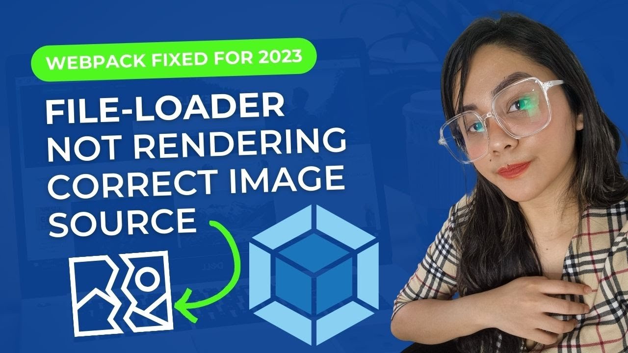Webpack File-Loader Issue: Easy Fix For Broken Image Src | Fixed For Webpack File-Loader Not Working