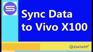 How to Transfer Data from Android/iPhone to Vivo X100