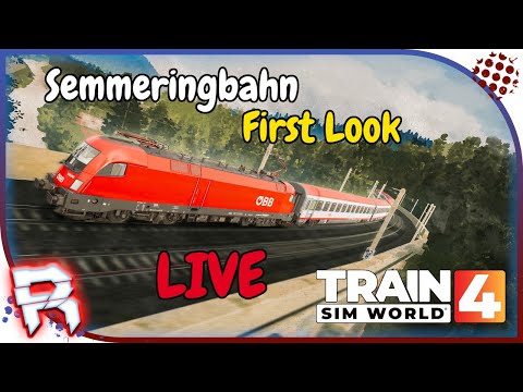 🚂Train Sim World 4🚂 #107 🔴Live🔴 Semmeringbahn (German / Deutsch) First Look