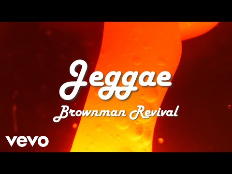 Brownman Revival - Jeggae [Lyric Video]