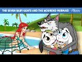 The Seven Little Goats And The Wounded Mermaid Bedtime Stories For Kids In English Fairy Tales