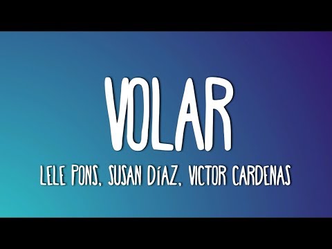Lele Pons feat. Susan Díaz & Victor Cardenas - Volar (Lyrics)