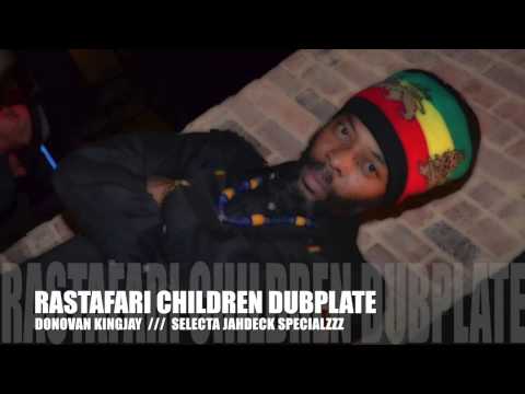 🎙JAHDECK DUBPLATE #DONOVANKINGJAY "Rastafari Children"