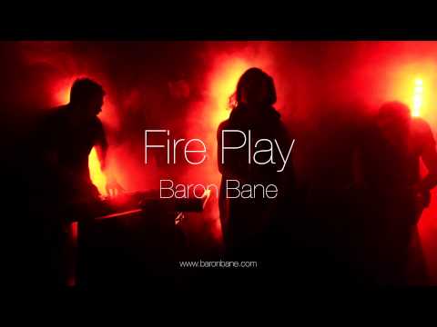 Baron Bane - Fire Play (AUDIO)