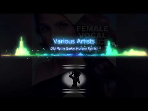 Steve Allen feat  Sue McLaren     Old Flame Leroy Moreno Remix Female vocal Trance 2019
