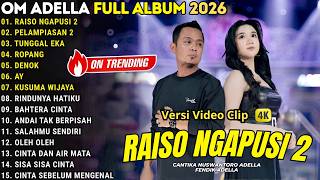 Download lagu OM ADELLA FULL ALBUM TERBARU 2026 || RAISO NGAPUSI 2 - PELAMPIASAN 2 - TUNGGAL EKA - | DIFARINA INDR mp3