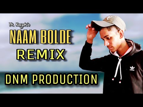 Naam-Bolde Remix/Pk Nayak & Ammy Star/ DNM PRODUCTION/New Punjabi song 2021