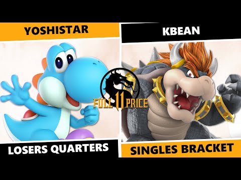 Full Price 11: Losers Quarters - YoshiStar (Yoshi) Vs KBean (Bowser) SSBU Singles