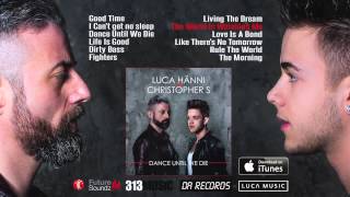 Luca Hänni & Christopher S - Dance Until We Die [Album Minimix]
