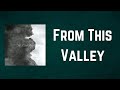 The Civil Wars - From This Valley (Lyrics)