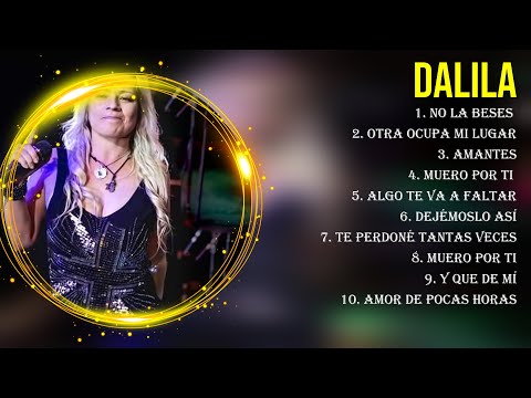 Lo mejor del álbum completo de Dalila 2024 ~ Mejores artistas para escuchar 2024