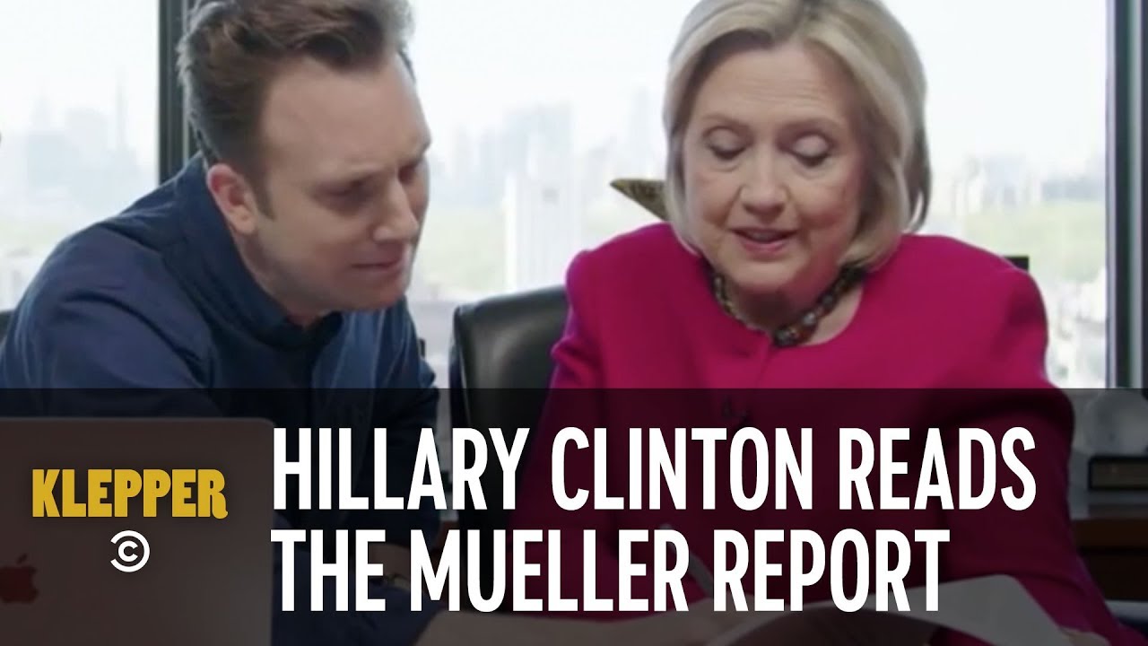 Hillary Clinton Reads the Mueller Report - Klepper - YouTube