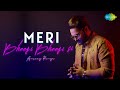 Meri Bheegi Bheegi Si | Anurag Ranga | Official Music Video | Recreation | Cover Song
