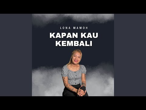 Kapan Kau Kembali