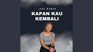 Download lagu Kapan Kau Kembali mp3
