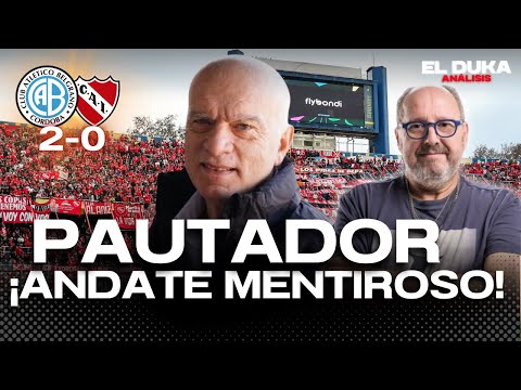 PAUTADOR ¡ANDATE MENTIROSO! - Belgrano vs Independiente (2-0) - ELDUKA
