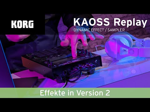 KORG KAOSS Replay - Effekte in Version 2