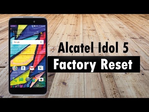 Alcatel Idol 5 How to Reset Back to Factory Settings