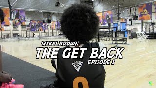 Mikel Brown Jr. Episode 1 “ The Get Back “