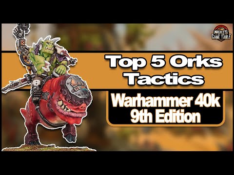 Top 5 Ork Tactics For Warhammer 40k 9th Edition